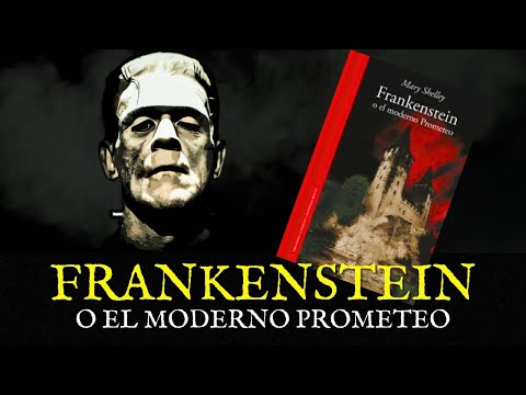 FRANKENSTEIN, de Mary Shelley: RESUMEN y ANÁLISIS