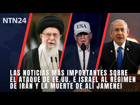 Noticias más importantes sobre ataque de EEUU e Israel al régimen de Irán y la muerte de Alí Jamenei