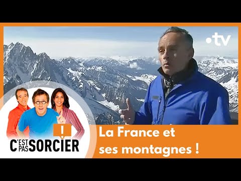 La France et ses montagnes ! (Géologie) - C'est pas sorcier [Intégrale]